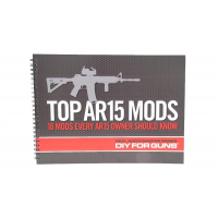 Real Avid Top AR15 Mods Booklet,  Part of the Master Series DIY For Guns