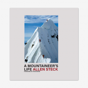 A Mountaineer's Life by Allen Steck (hardcover book)