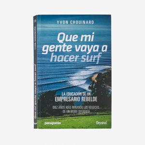 Que mi gente vaya a hacer surf: La educacion de un empresario rebelde (paperback book)
