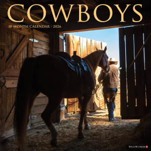 Willow Creek 2026 Cowboys Calendar | Size 12" x 12"