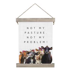 Sincere Surroundings Sincere Surroundings Not My Pasture Wall Art - $29.99 at Murdoch's Ranch & Home Supply