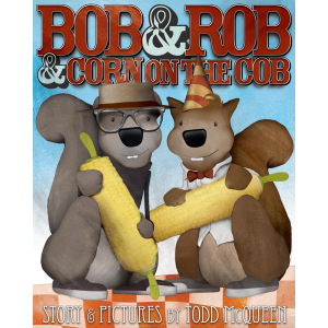 Skyhorse Publishing Bob and Rob and Corn on the Cob Book