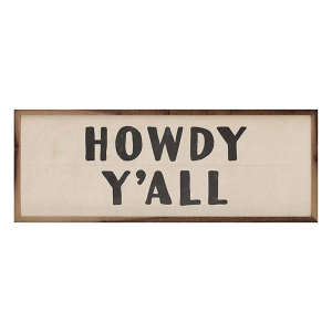 Kendrick Home Howdy Y'all White Sign