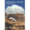 A Hiking Guide to Cedar Mesa