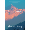 Annapurna 2nd, Maurice Herzog, Publisher - Globe Pequot Press
