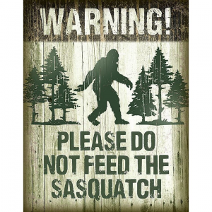 Tin Signs 2096 Sasquatch Do Not Feed