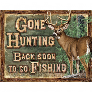 Tin Signs 2280 12 1/2" x 16 Inch Gone Hunting