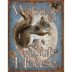 Tin Signs 1824 Nut House Welcome