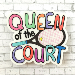 Racquet Smash Vinyl Sticker Tennis Gifts & Novelties Queen of the Court