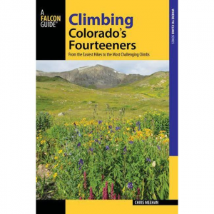 Climbing Colorado's Fourteeners: From The Easiest Hikes To The Most Challenging Climbs