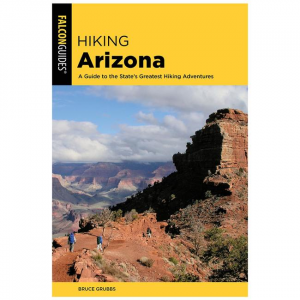 Hiking Arizona: A Guide To The State's Greatest Hiking Adventures