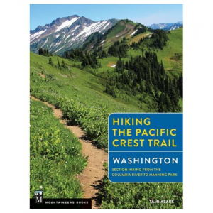 Hiking The Pacific Crest Trail: Washington: Section Hiking From Columbia River To Manning Park