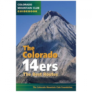Colorado 14ers: The Best Routes - 2nd Edition