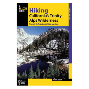 Hiking California's Trinity Alps Wilderness: a Guide To the Areas Greatest Hiking Adventures