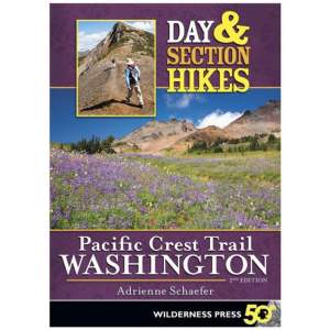 Day & Section Hikes: Pacific Crest Trail: Washington - 2nd Edition