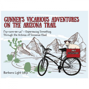 Gunner's Vicarious Adventures On The Arizona Trail