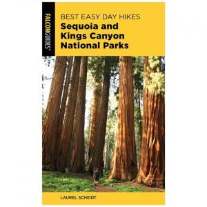 Best Easy Day Hikes: Sequoia And Kings Canyon National Parks - 3rd Edition