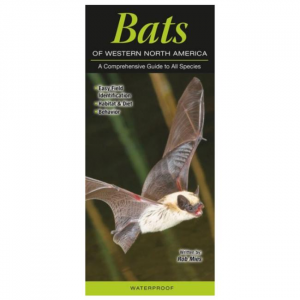 Bats Of Western North America: A Comprehensive Guide To All Species