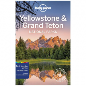 Yellowstone & Grand Teton National Parks - 2021 Edition