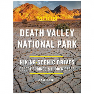 Moon Death Valley National Park: Hiking, Scenic Drives, Desert Springs & Hidden Oases - 2021 Edition
