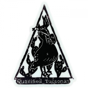 Quailified Tucsonan Sticker