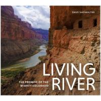 Living River: The Promise of the Mighty Colorado