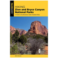 Hiking Zion and Bryce Canyon National Parks: A Guide to Southwestern Utah's Greatest Hikes