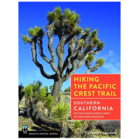 Hiking The Pacific Crest Trail: Southern California: Hiking From Campo To Tuolumne Meadows