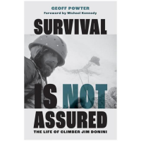 Survival Is Not Assured: The Life Of Climber Jim Donini