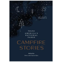 Campfire Stories: Tales From America's National Parks