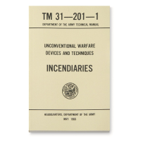 U.S. Military Surplus Technical Manual on Unconventional Warfare Incendiaries New