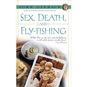 Angler's Book Supply - Sex, Death and Fly Fishing