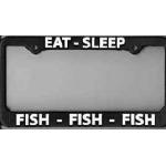 License Plate Frame Fly Fishing "Eat Sleep Fish" - Fishing, Fly Fishing