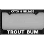 License Plate Frame Fly Fishing "Trout Bum" - Fishing, Fly Fishing