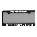 License Plate Frame Fly Fishing "Here Fishy Fishy" - Fishing, Fly Fishing