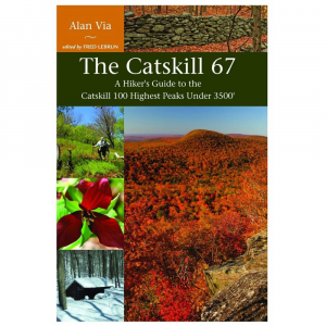 The Catskill 67 Guide To The 100 Highest Peaks Under 3500