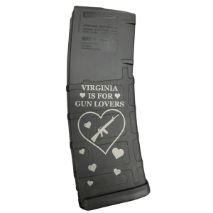 BHA Custom Lasered Virginia is for Gun Lovers 30rd AR-15 Magazine