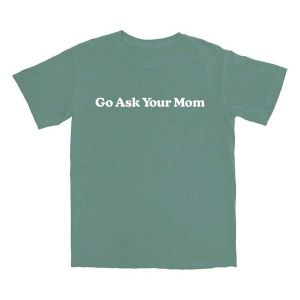 Men's Middle Class Fancy Go Ask Your Mom T-Shirt Medium Green