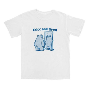 Men's Middle Class Fancy Thicc And Tired T-Shirt Medium White